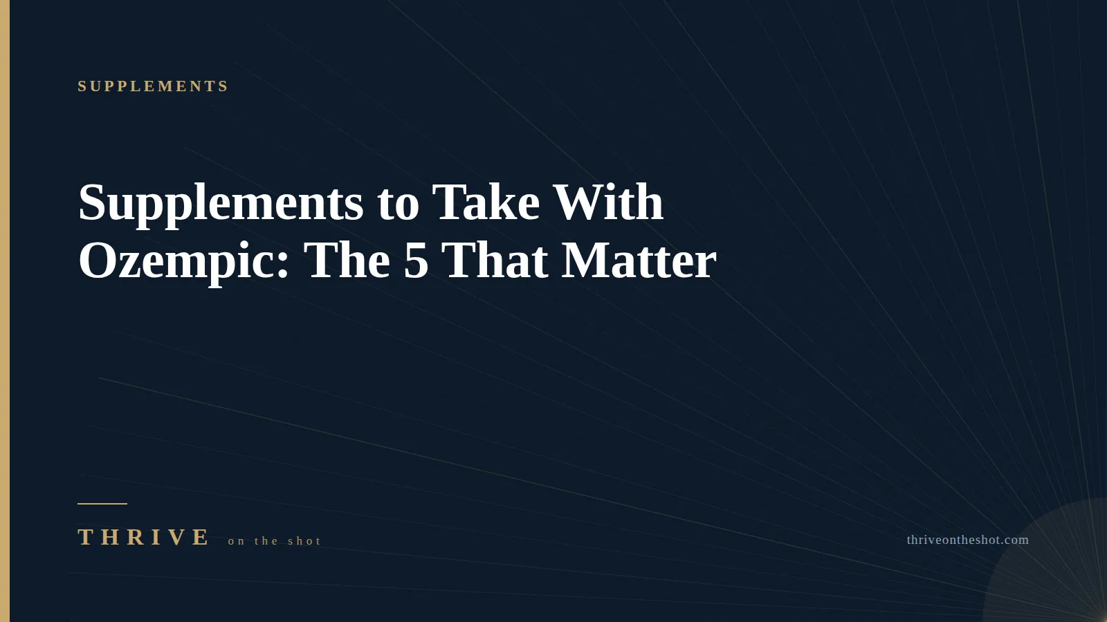 Supplements to Take With Ozempic: The 5 That Matter